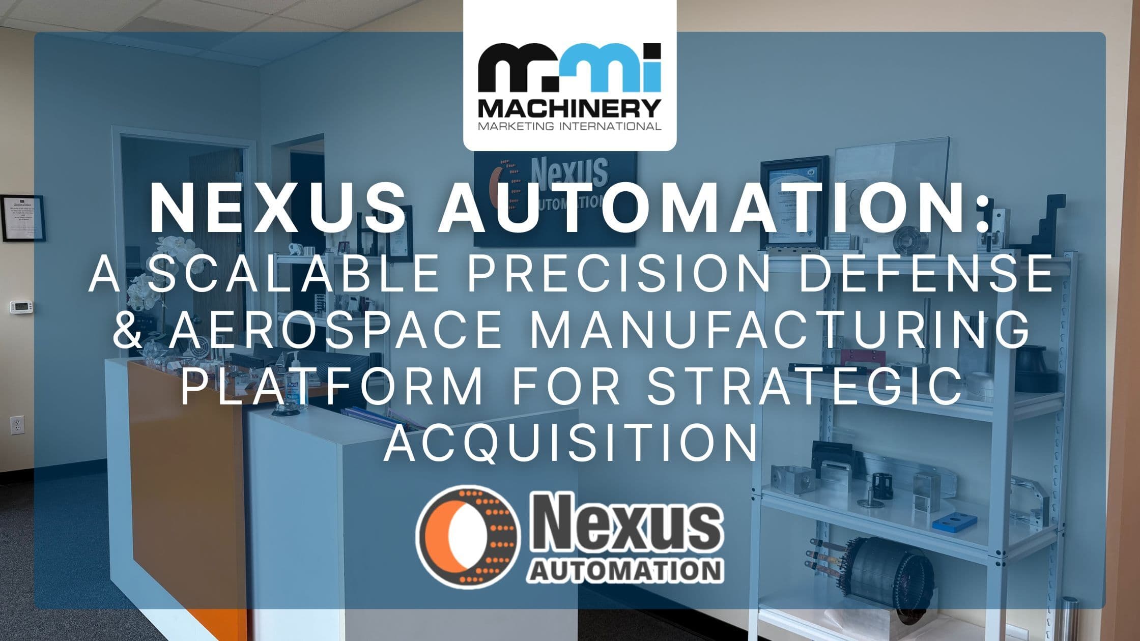 Nexus Automation: A Scalable Precision Defense & Aerospace Manufacturing Platform for Strategic Acquisition