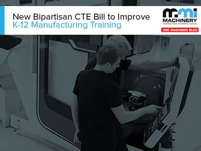 New Bipartisan CTE Bill to Improve K-12 Manufacturing Training