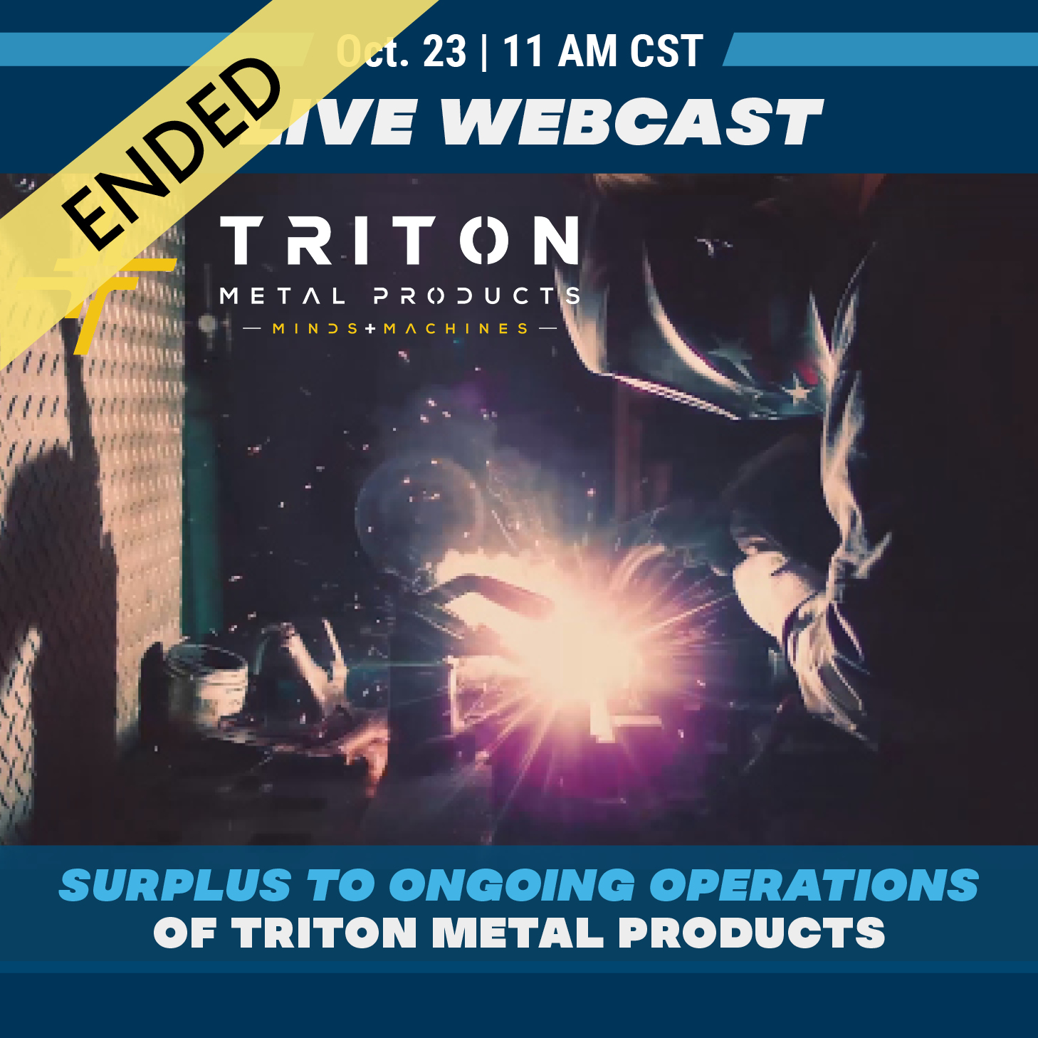 SURPLUS TO ONGOING OPERATIONS OF TRITON METAL PRODUCTS